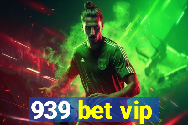 939 bet vip